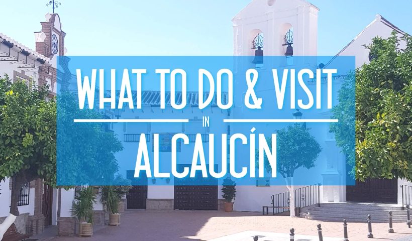 What to do and visit in alcaucin malaga