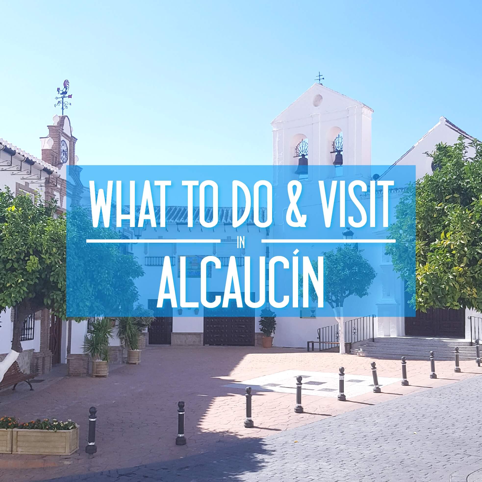 What to do and visit in alcaucin malaga