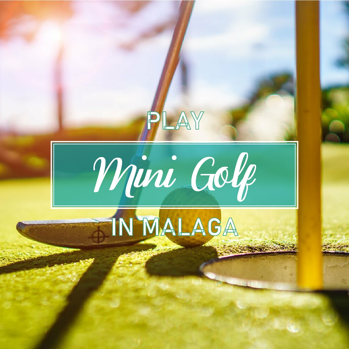 Play Minigolf in Malaga