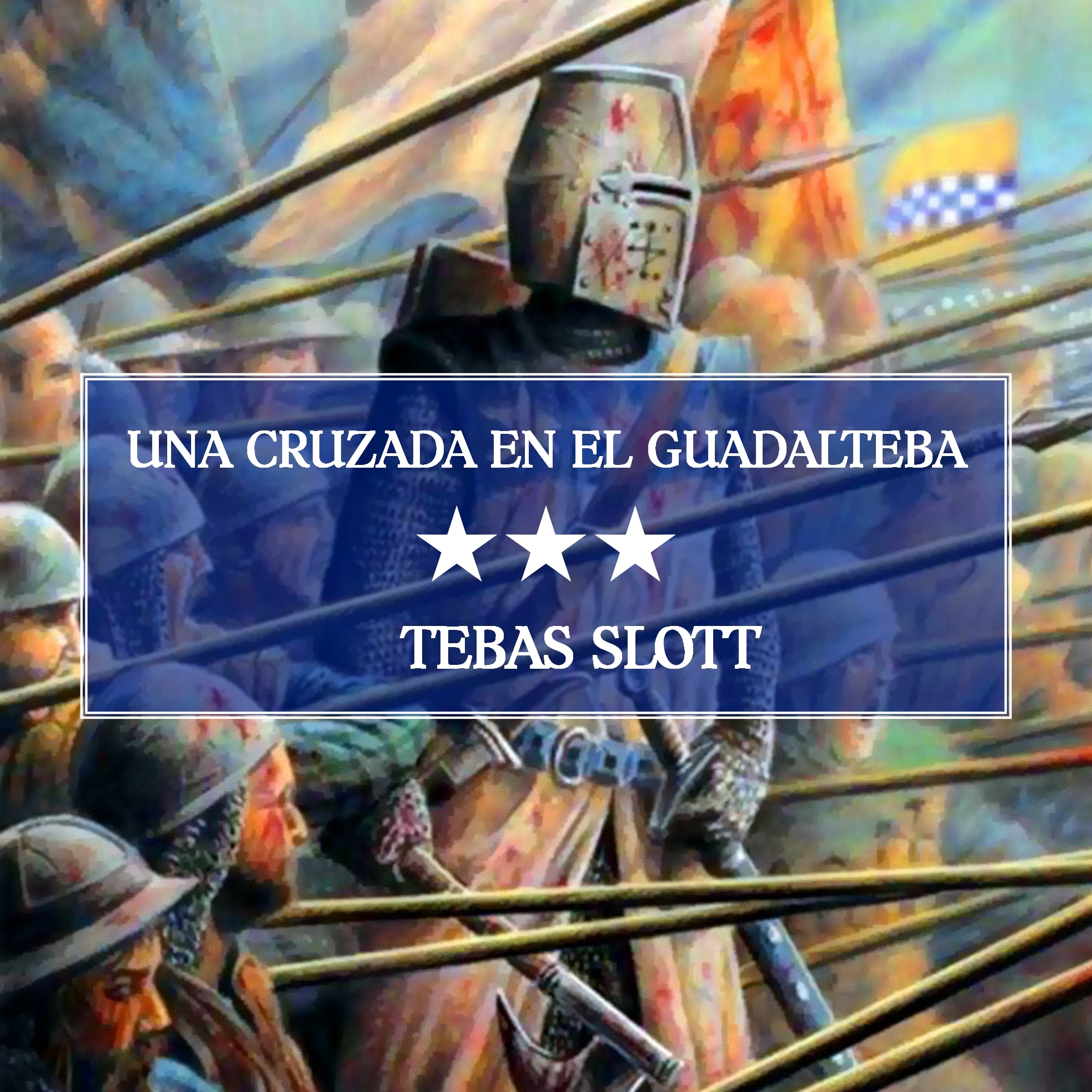 Tolkningscentret Tebas slott A Crusade in the Guadalteba