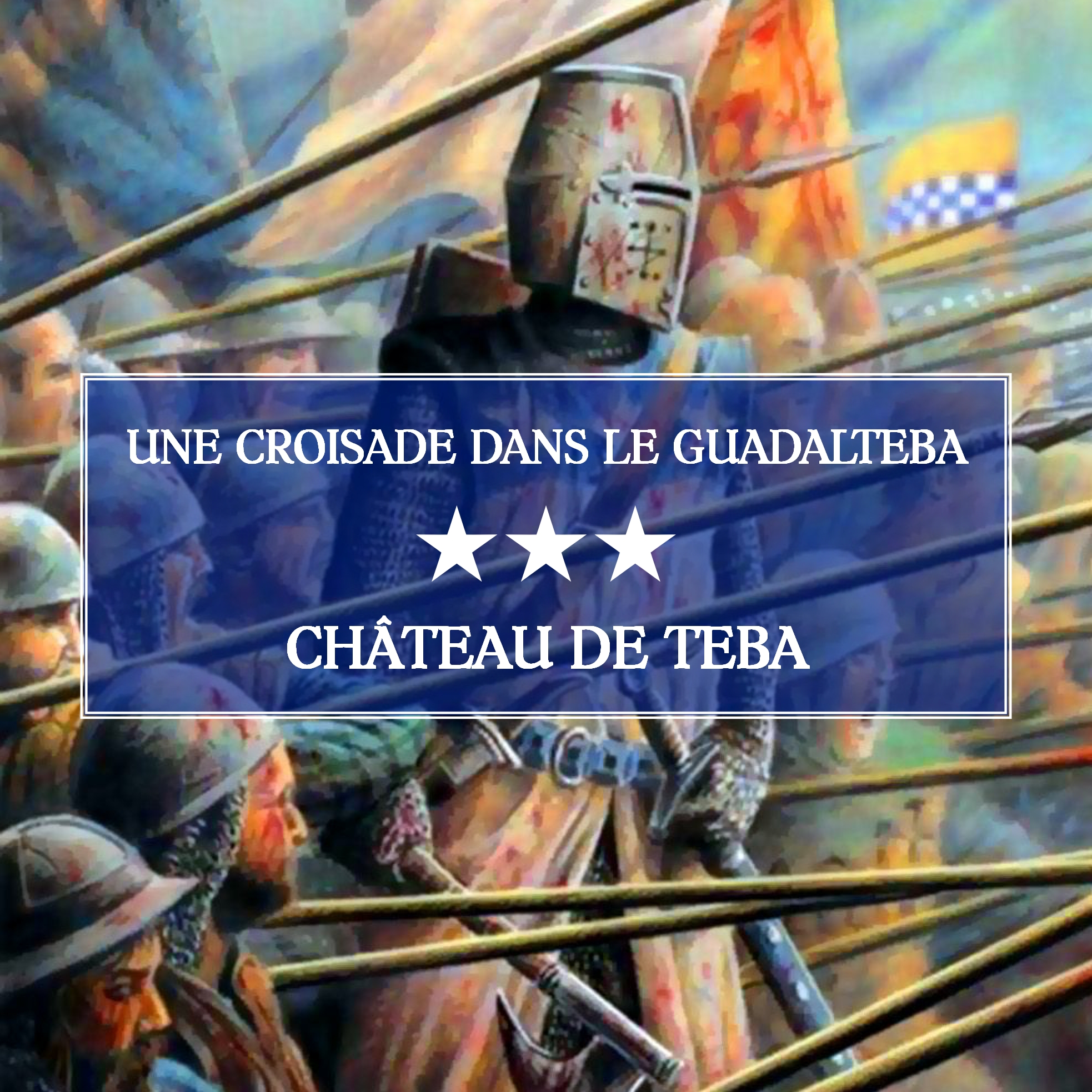 Centre Interpretation Teba UNE CROISADE DANS LE GUADALTEBA