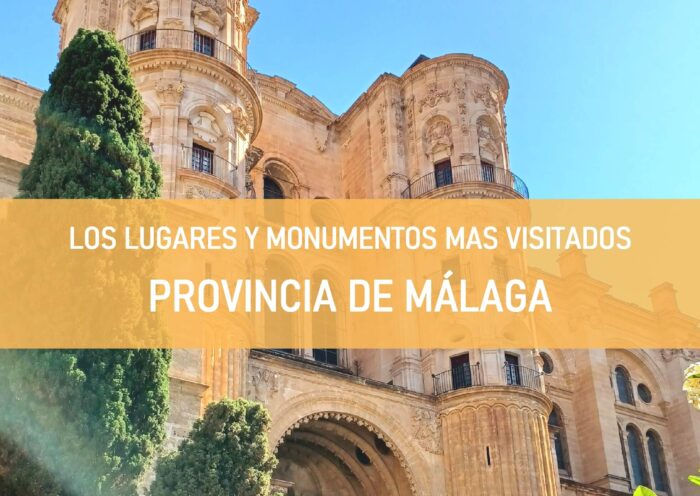 Los Monumentos y Lugares mas Visitados de Malaga