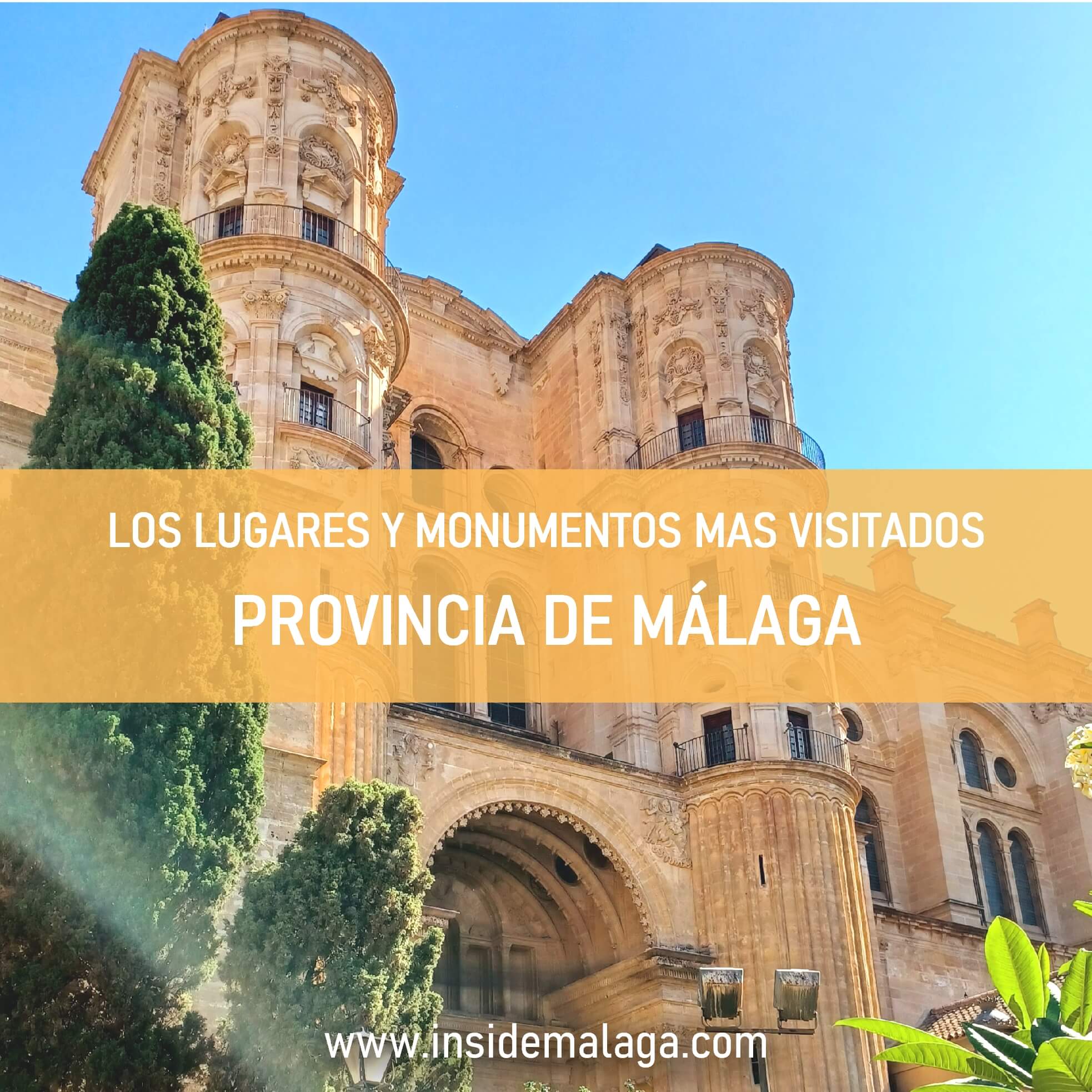 Los Monumentos y Lugares mas Visitados de Malaga