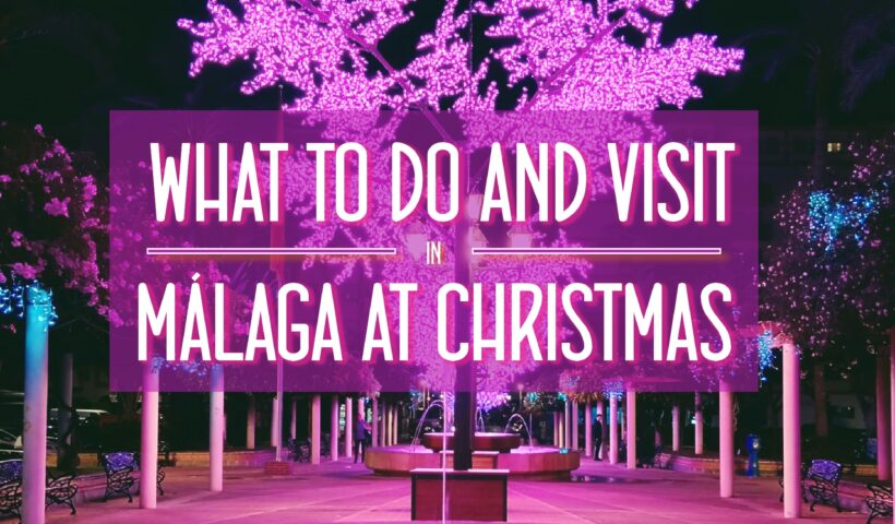 What to do and visit at Christmas in Malaga