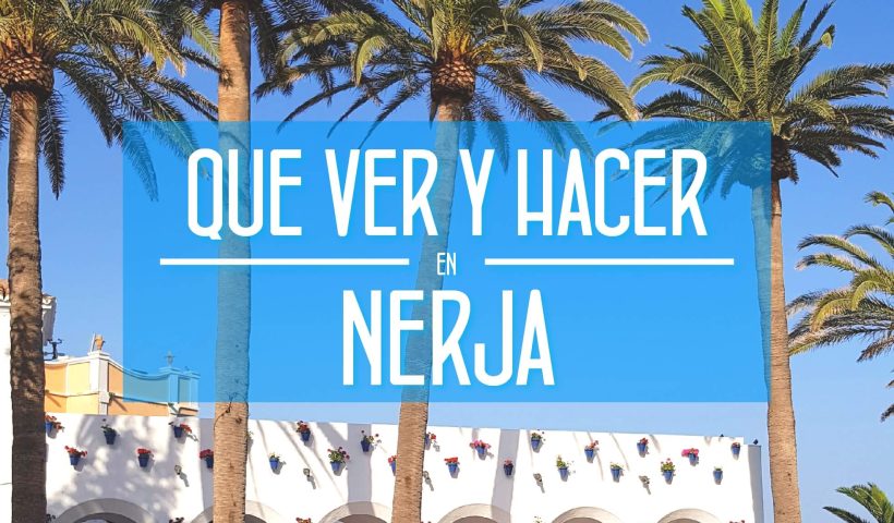 Que Ver y Hacer en Nerja Málaga