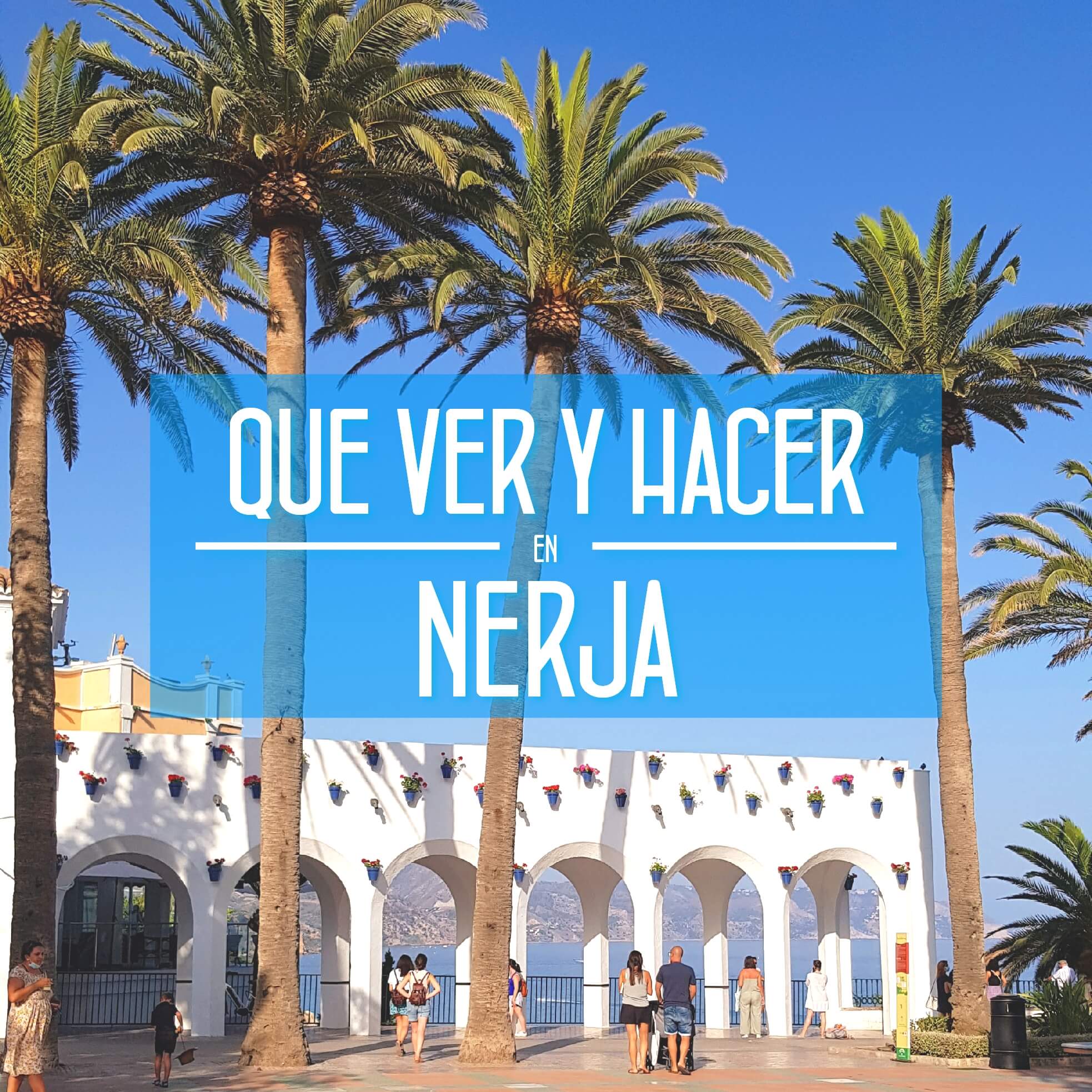Que Ver y Hacer en Nerja Málaga