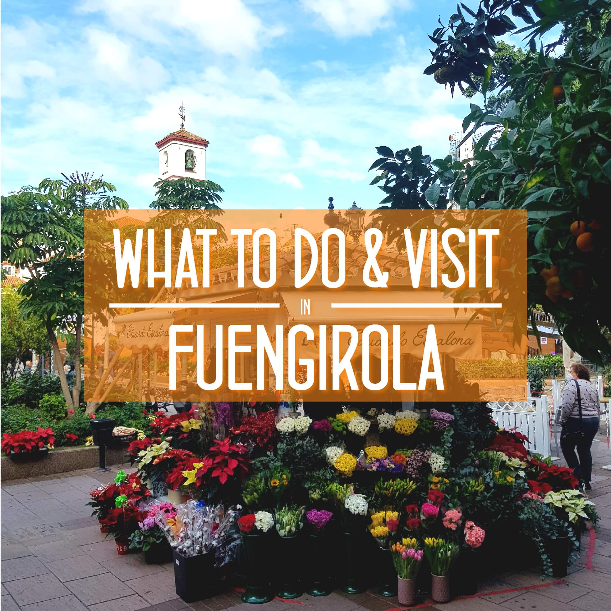 What to Do and Visit in Fuengirola