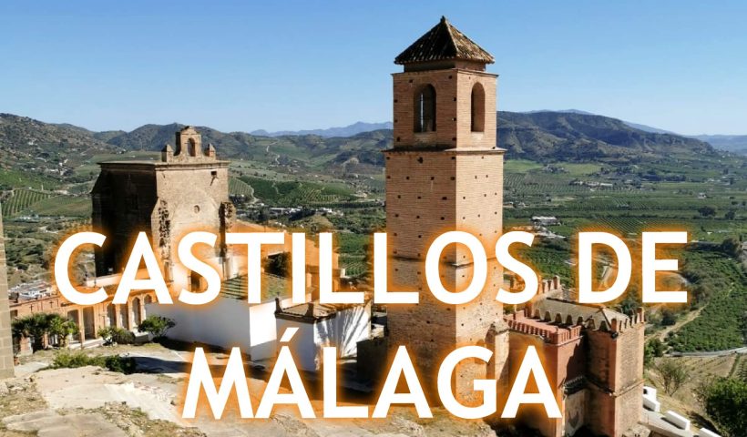 Castillos y Fortalezas de Malaga