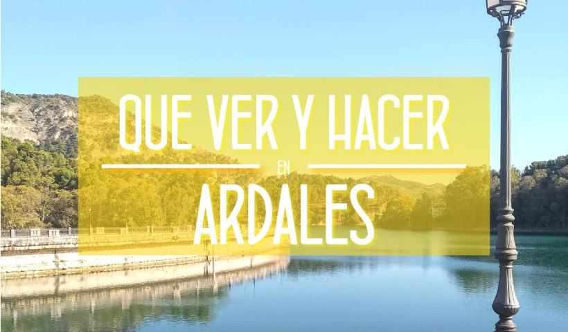 Que Ver y Hacer en Ardales Málaga