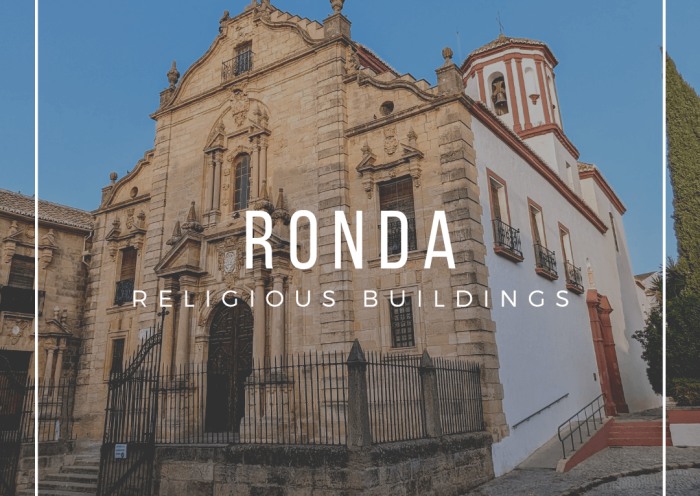 Churches and Religious Buildings in Ronda Malaga