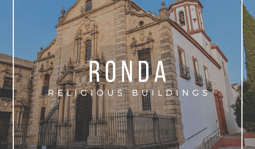 Churches and Religious Buildings in Ronda Malaga