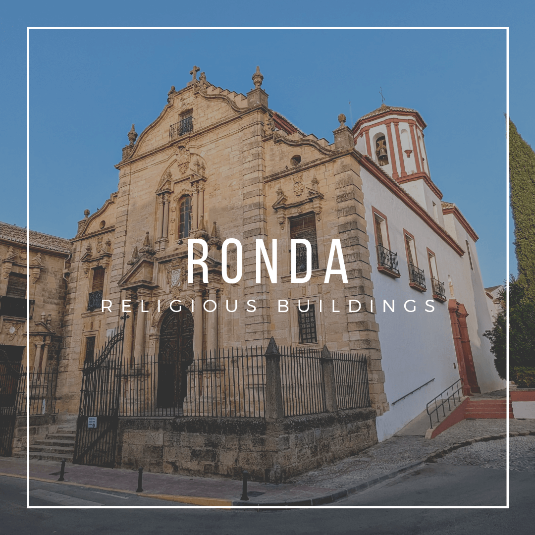 Churches and Religious Buildings in Ronda Malaga